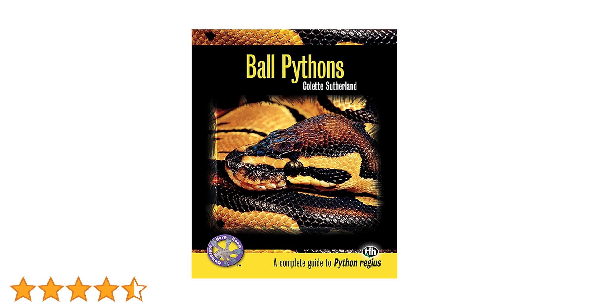 Ball Pythons: A Complete Guide to Python Regius (Complete Herp